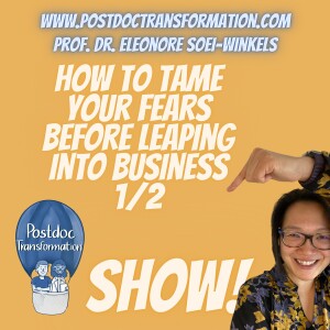 How to tame your fears before leaping into business (part 1 of 2)