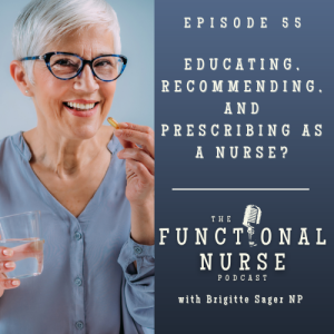 Educating, Recommending, And Prescribing As A Nurse?