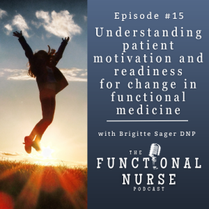 Understanding Patient Motivation And Readiness For Change In Functional Medicine