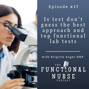 Is Test, Don’t Guess The Best Approach? & Top Functional Lab Tests!