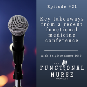 My Key Takeaways from a Recent Functional Medicine Conference