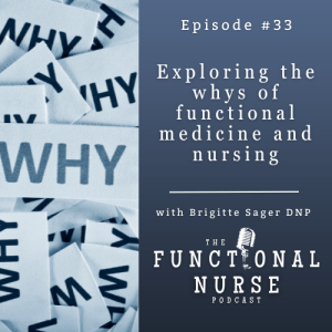 Exploring The WHYs Of Functional Medicine And Nursing