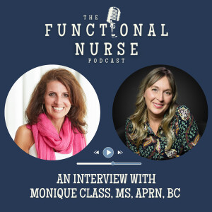 Interview with Monique Class, MS, APRN, BC