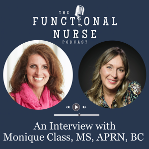 Interview with Monique Class, MS, APRN, BC