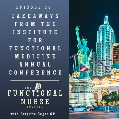 Takeaways From The Institute For Functional Medicine Annual Conference