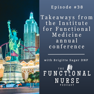 Takeaways From The Institute For Functional Medicine Annual Conference