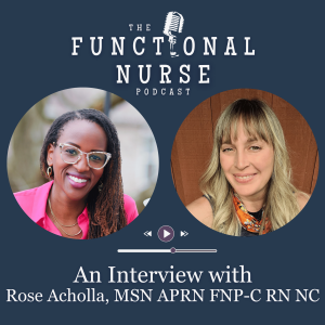 Interview with Rose Acholla, MSN APRN FNP-C RN NC