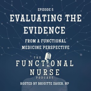 Evaluating the Evidence from a Functional Medicine Perspective