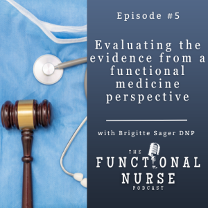 Evaluating the Evidence from a Functional Medicine Perspective