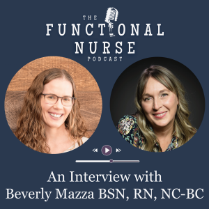 Interview with Beverly Mazza BSN, RN, NC-BC