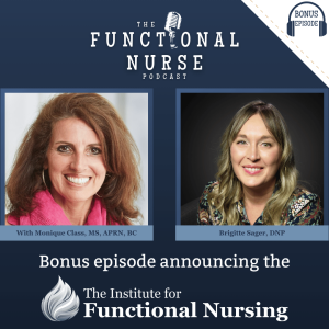 Bonus Episode Announcing The Institute For Functional Nursing