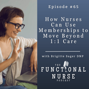 How Nurses Can Use Memberships To Move Beyond 1:1 Care