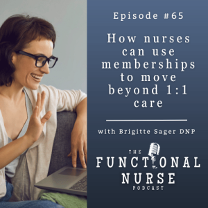 How Nurses Can Use Memberships To Move Beyond 1:1 Care