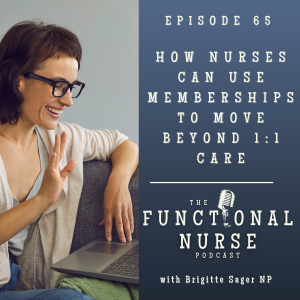 How Nurses Can Use Memberships To Move Beyond 1:1 Care