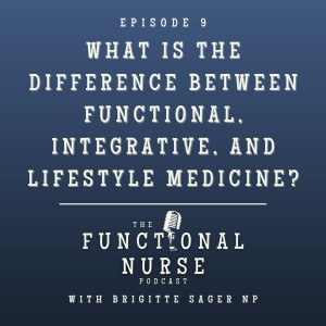 What is the Difference Between Functional, Integrative, and Lifestyle Medicine?