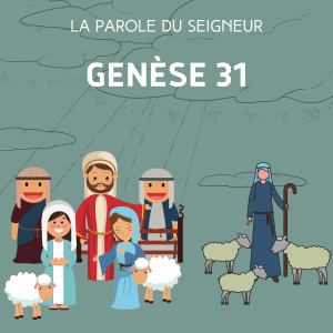 Genèse 31 - Lecture & méditation biblique