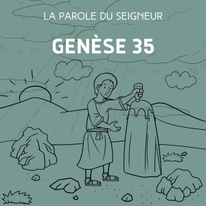 Genèse 35- Lecture & méditation biblique