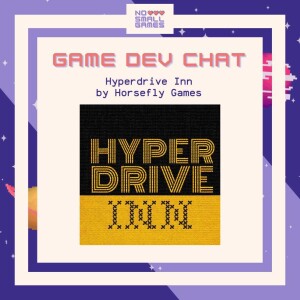 Game Dev Chat - Hyperdrive Inn with Juho Kuorikoski