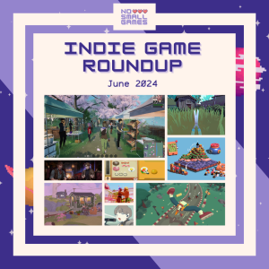 Indie Game Roundup - June 2024