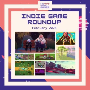 Indie Game Roundup - February 2025 feat. Michael Gruar, Lunar Chippy Games