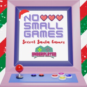 Ep. 17 - Secret Santa Games feat. Underplayed