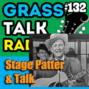 GTR-132 - Stage Patter and Talk