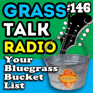 GTR-146 - Your Bluegrass Bucket List