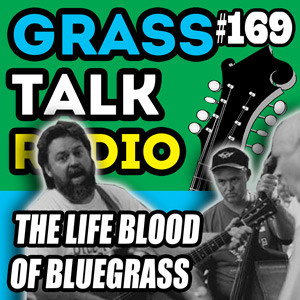 GTR-169 - The Life Blood of Bluegrass