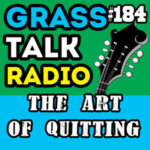 GTR-184 - The Art of Quitting