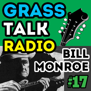 GTR-017 - Bill Monroe and Other Tales