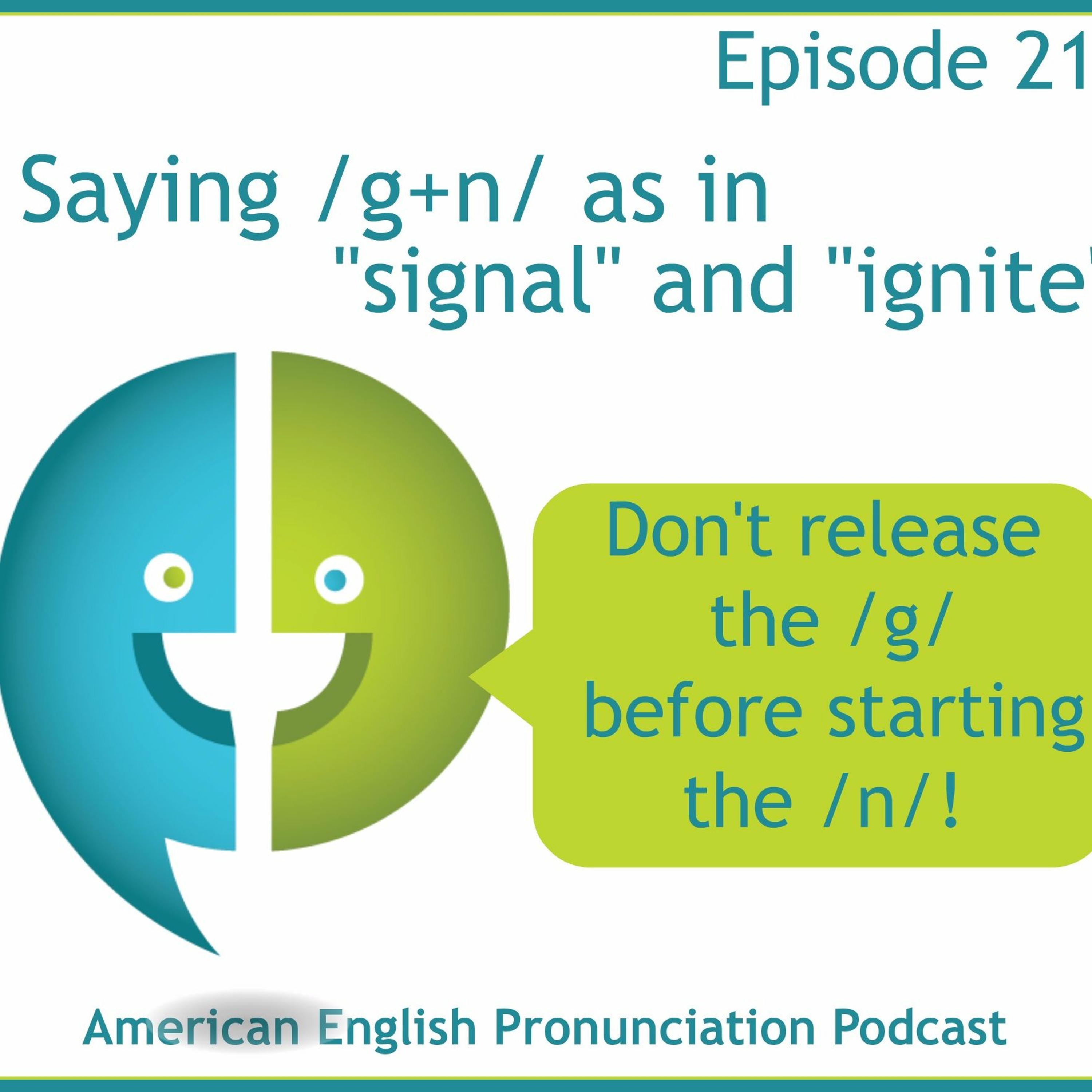 219: /g+n/ as in ”signal” and ”ignore”