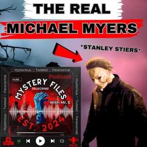 The REAL MICHAEL MYERS That Inspired The HALLOWEEN Movie (Stanley Stiers)