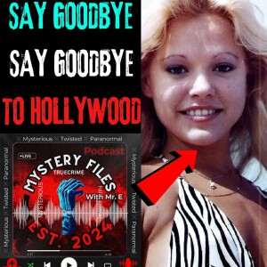 Hollywood Dreams, Dark Secrets: The Tammy Leppert Story