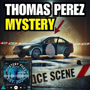 The Mysterious Disappearance Of Thomas Perez