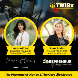 TWIRx | Pharmacist Diaries & the Core Life Method