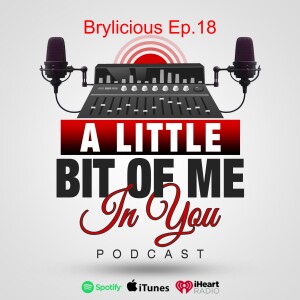 Brylicious Ep.18