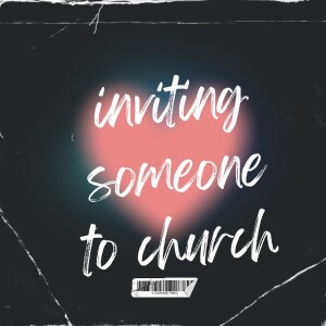 Inviting Someone To Church EP.3