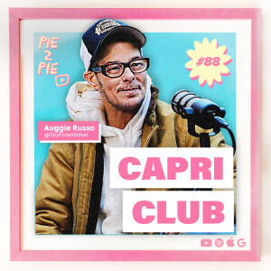 Capri Club w/ Auggie Russo of Tiny Pizza Kitchen