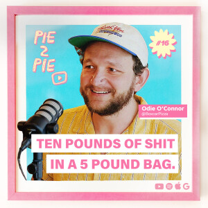 Ten Pounds of Sh*t in a 5 Pound Bag w/ Odie O’Connor of Boxcar Pizza