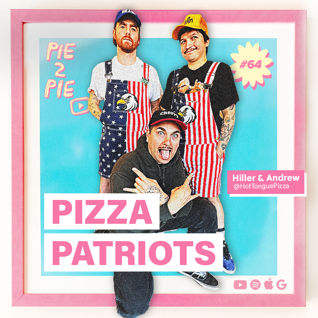 Pizza Patriots (The Customer Isn't Always Right) w/ Hiller & Andrew of Hot Tongue Pizza