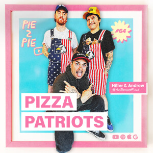 Pizza Patriots (The Customer Isn't Always Right) w/ Hiller & Andrew of Hot Tongue Pizza