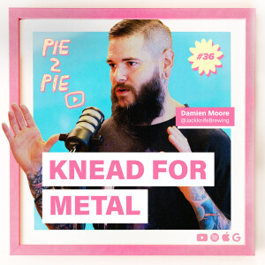 Knead for Metal w/ Damien Moore of Jackknife Brewing