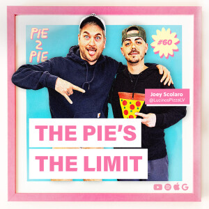The Pie’s The Limit w/ Joey Scolaro of Lucino's Pizza