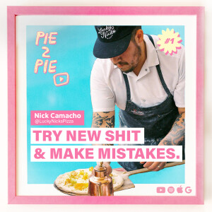 Make The Pizza You Want, Try New Things & Make Mistakes w/ Lucky Nick’s Pizza