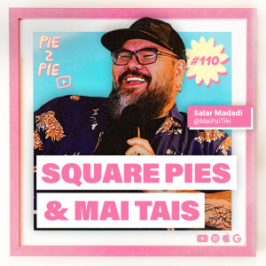 Square Pies & Mai Tai’s w/ Salar of MaiPai
