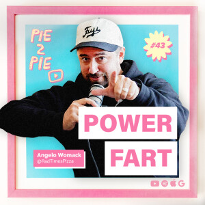 Power Fart w/ Angelo Womack of Rad Times Pizza