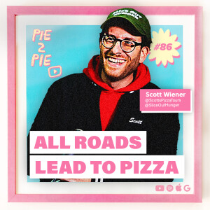 All Roads Lead to Pizza w/ Scott Wiener