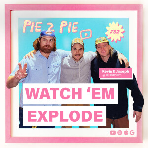 Watch ‘Em Explode w/ Kevin Gist + Joseph Ghafouri Wehrly of TNT Pizza