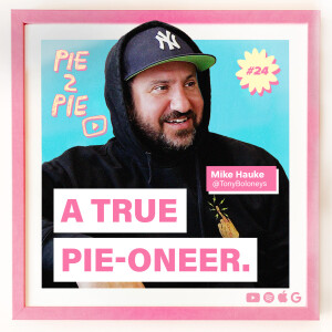 A True Pie-oneer w/ Mike Hauke of Tony Boloney’s
