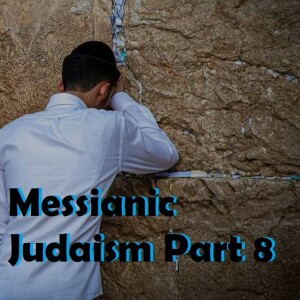 ✅ 2023-04-01 Messianic Judaism Part 8 - Rabbi Yuriy Korshun